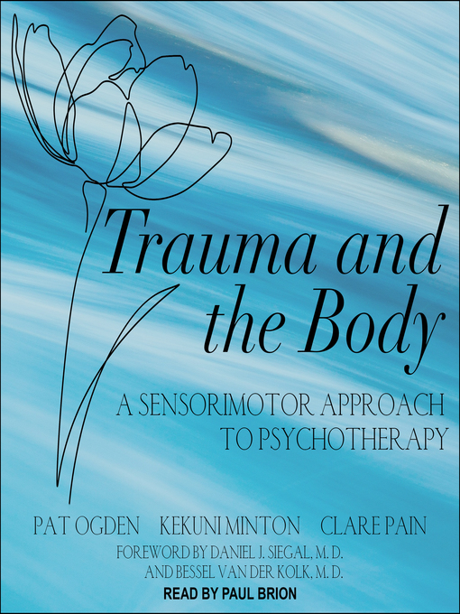 Title details for Trauma and the Body by Pat Ogden - Available